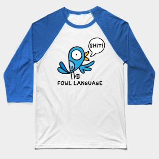 fowl language Baseball T-Shirt